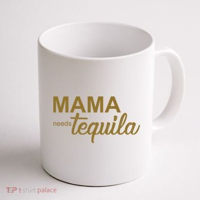 Mama Needs Tequila Funny Gift For Mom Coffee Mug back