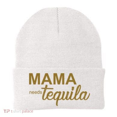 Mama Needs Tequila Funny Gift For Mom Beanie
