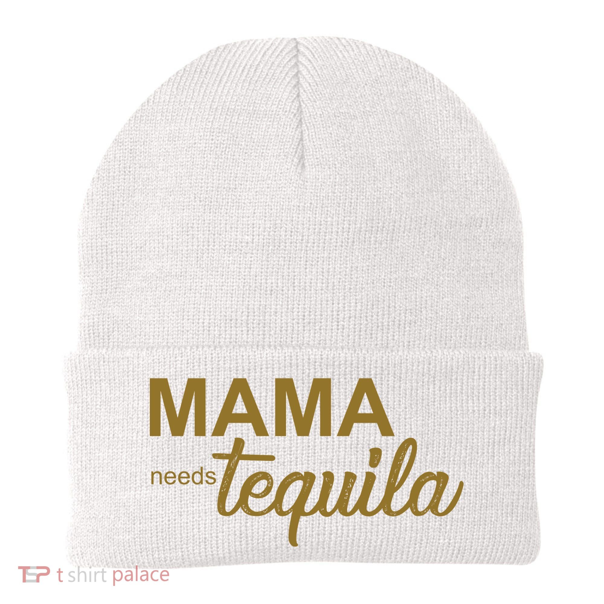 Mama Needs Tequila Funny Gift For Mom Beanie