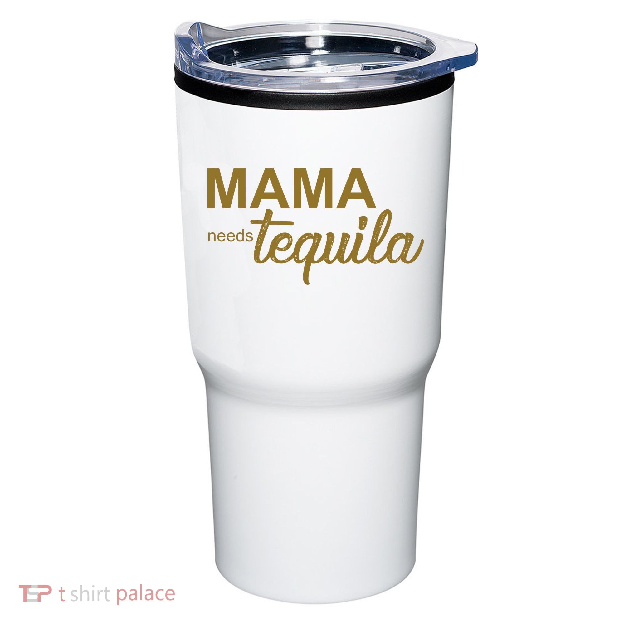 Mama Needs Tequila Funny Gift For Mom Tumbler
