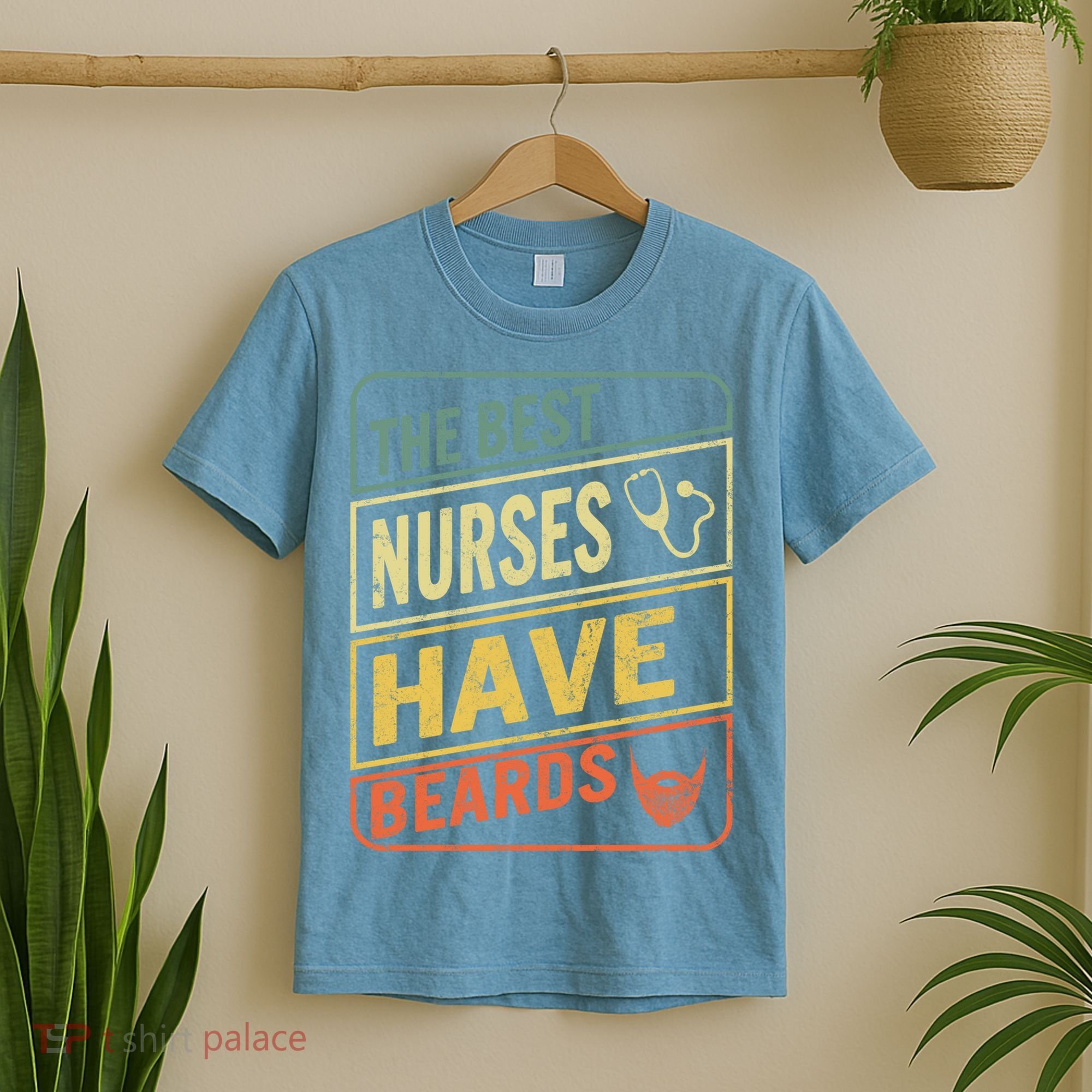 Male Nurse The Best Nurses Have Beards Fathers Day From Wife Gift T-Shirt