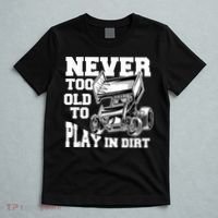 Mens Never Too Old To Play In Dirt Sprint Car Racing Lover T-Shirt thumb 5