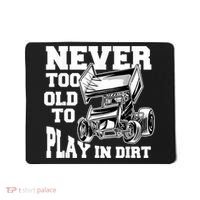 Mens Never Too Old To Play In Dirt Sprint Car Racing Lover Mousepad thumb 0