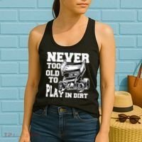 Mens Never Too Old To Play In Dirt Sprint Car Racing Lover Women's Tank Top thumb 2