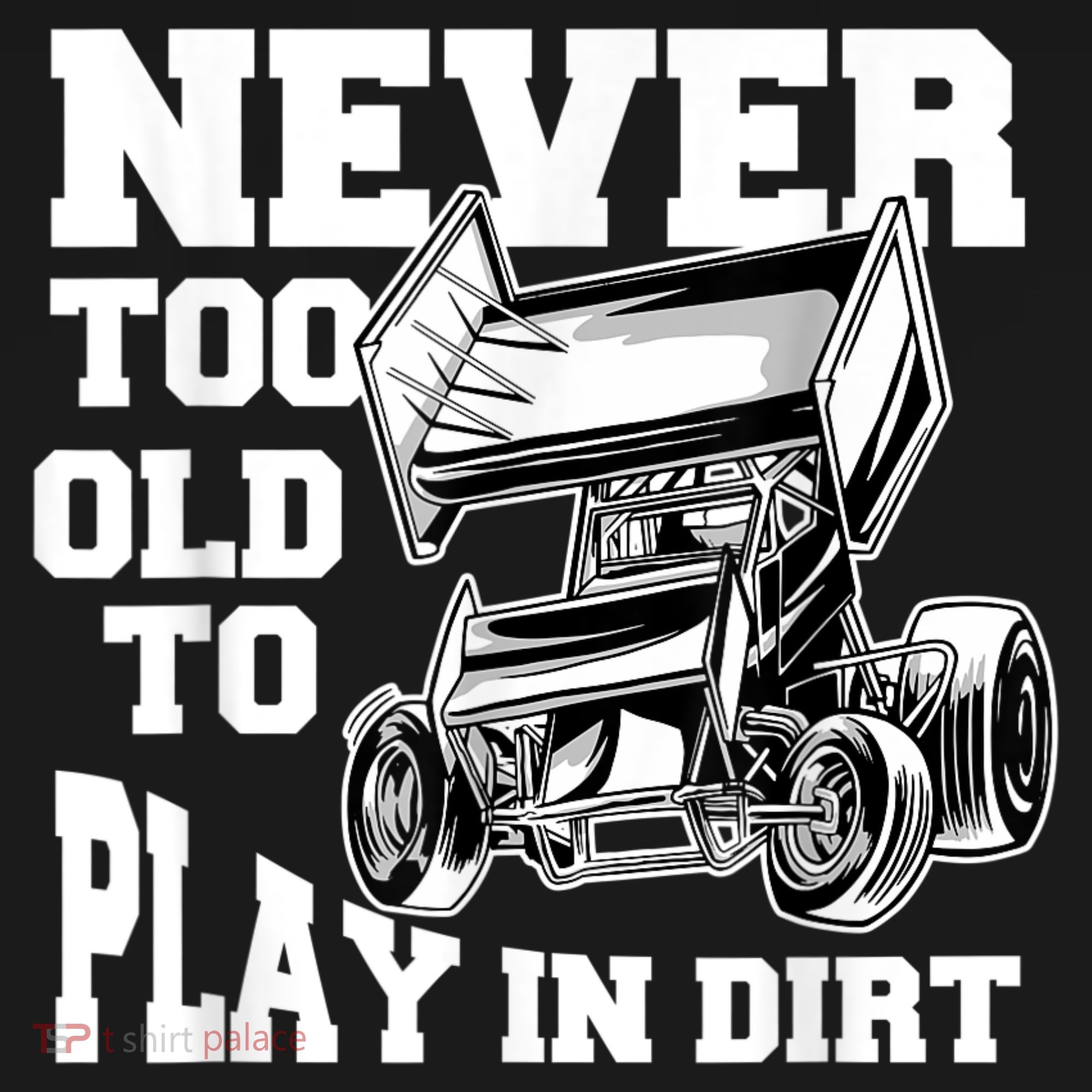 Mens Never Too Old To Play In Dirt Sprint Car Racing Lover Baby Bodysuit