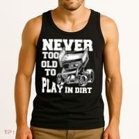 Mens Never Too Old To Play In Dirt Sprint Car Racing Lover Tank Top thumb 3