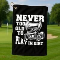 Mens Never Too Old To Play In Dirt Sprint Car Racing Lover Golf Towel thumb 1