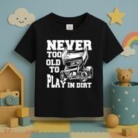 Mens Never Too Old To Play In Dirt Sprint Car Racing Lover Toddler T-Shirt thumb 3