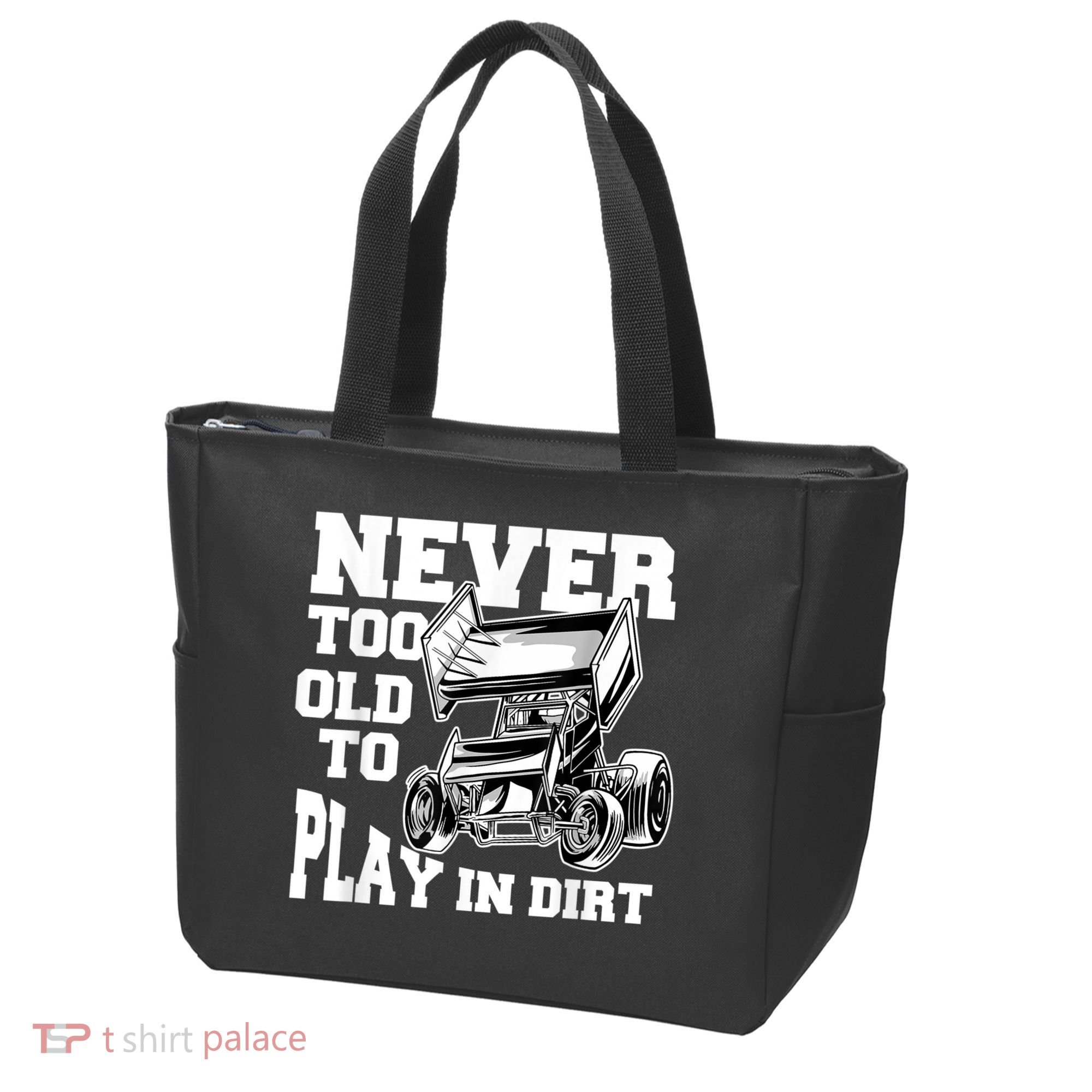 Mens Never Too Old To Play In Dirt Sprint Car Racing Lover Tote Bag