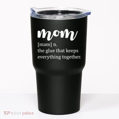 Mom Noun The Glue That Keeps Everything Together Tumbler