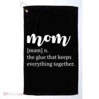 Mom Noun The Glue That Keeps Everything Together Golf Towel thumb 0