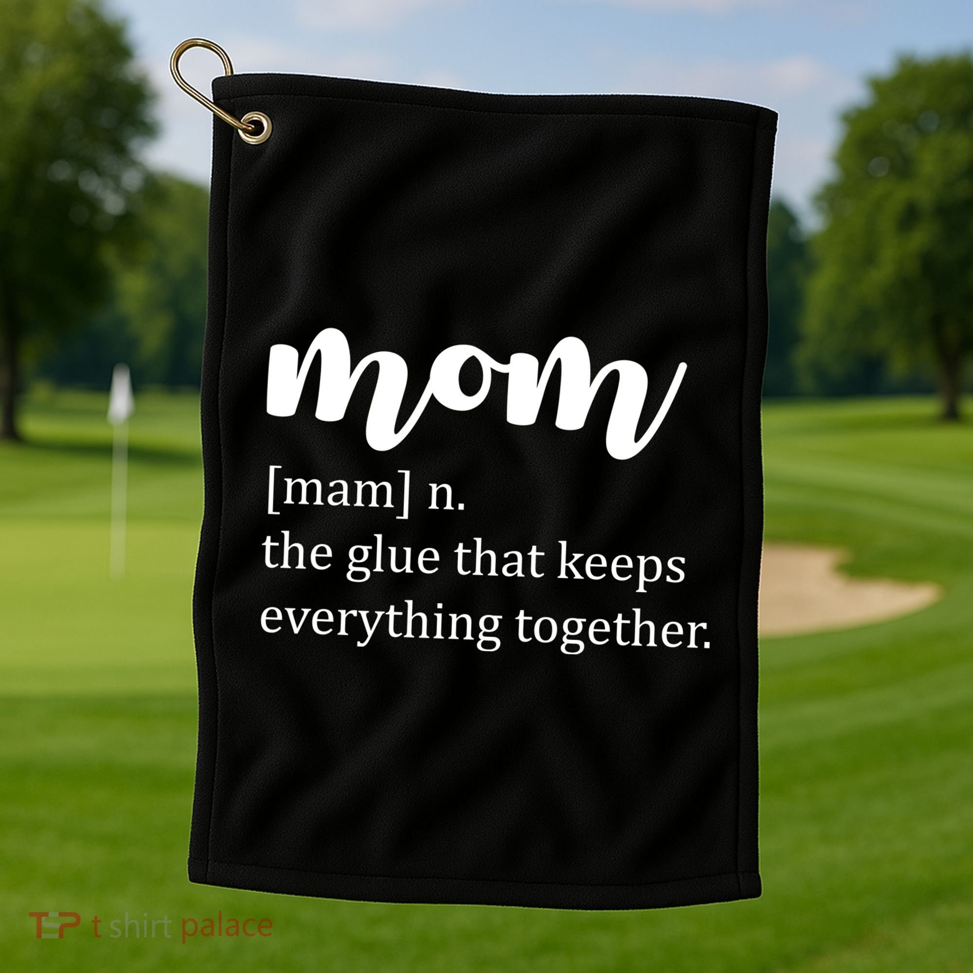 Mom Noun The Glue That Keeps Everything Together Golf Towel