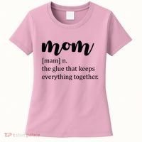 Mom Noun The Glue That Keeps Everything Together Women's T-Shirt thumb 0
