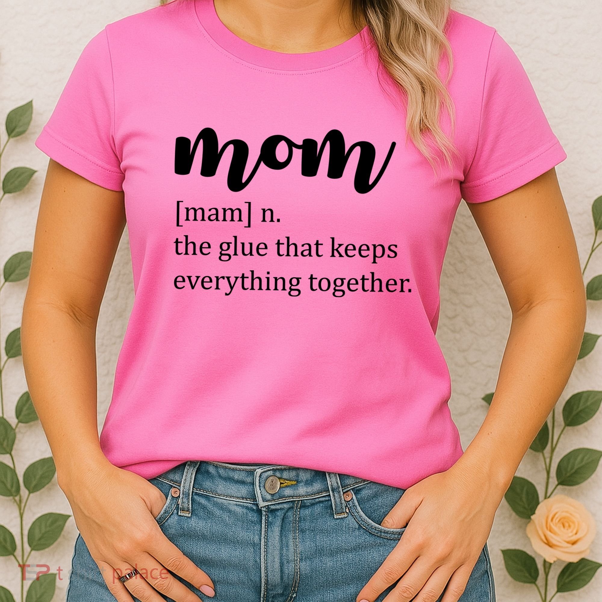Mom Noun The Glue That Keeps Everything Together Women's T-Shirt