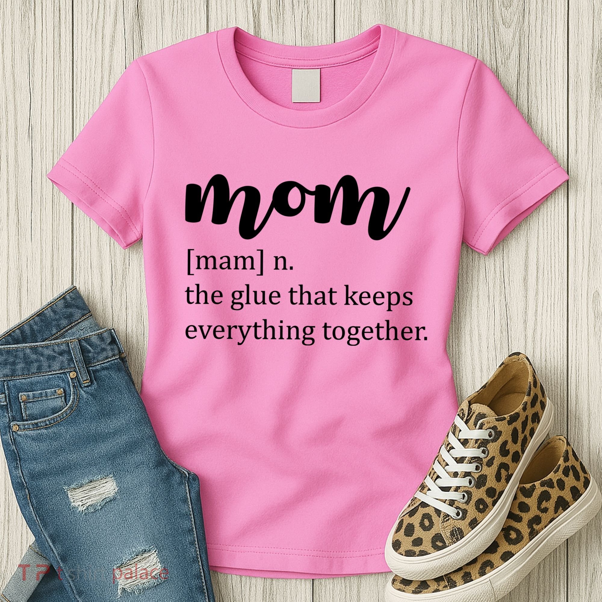 Mom Noun The Glue That Keeps Everything Together Women's T-Shirt
