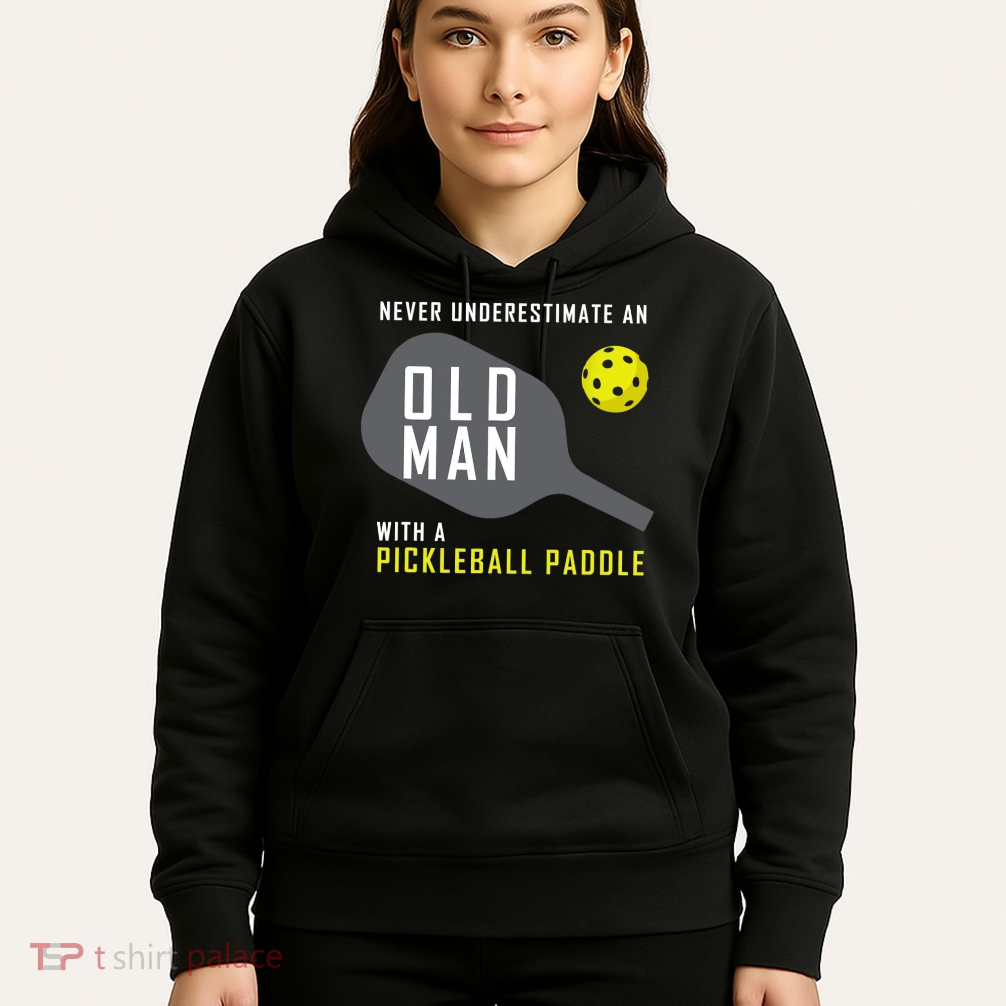 Mens Never Underestimate An Old Man Pickleball Paddle Gift TShirt Hoodie