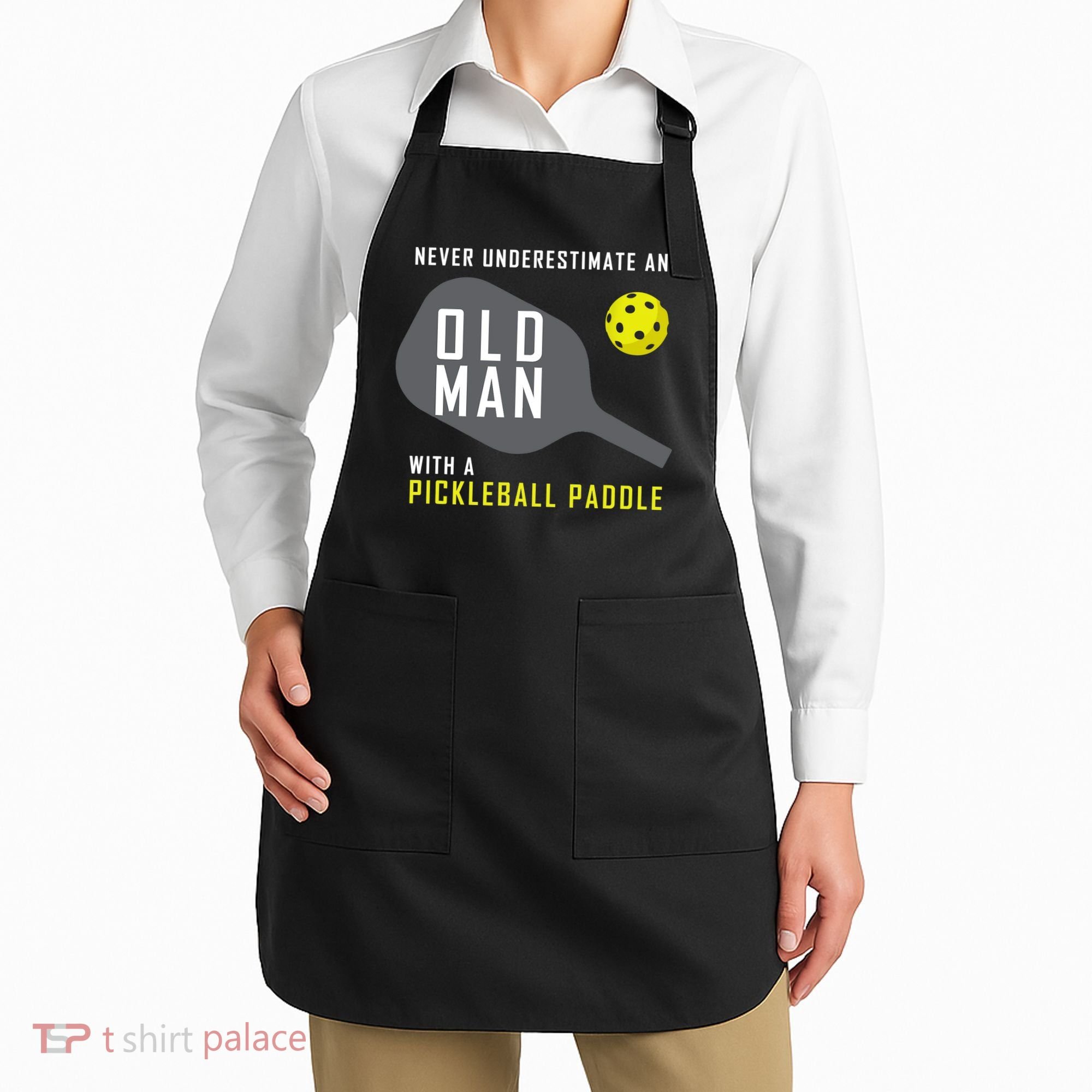 Mens Never Underestimate An Old Man Pickleball Paddle Gift TShirt Apron