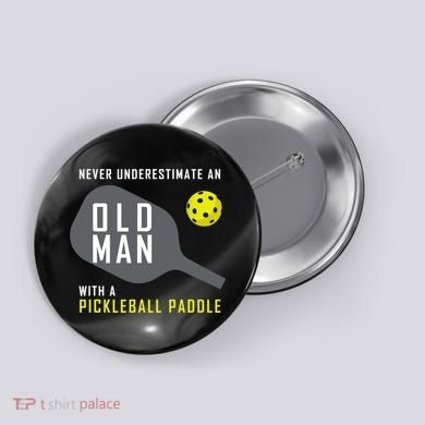Mens Never Underestimate An Old Man Pickleball Paddle Gift TShirt Button