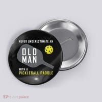 Mens Never Underestimate An Old Man Pickleball Paddle Gift TShirt Button thumb 0