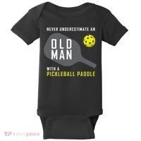 Mens Never Underestimate An Old Man Pickleball Paddle Gift TShirt Baby Bodysuit thumb 0