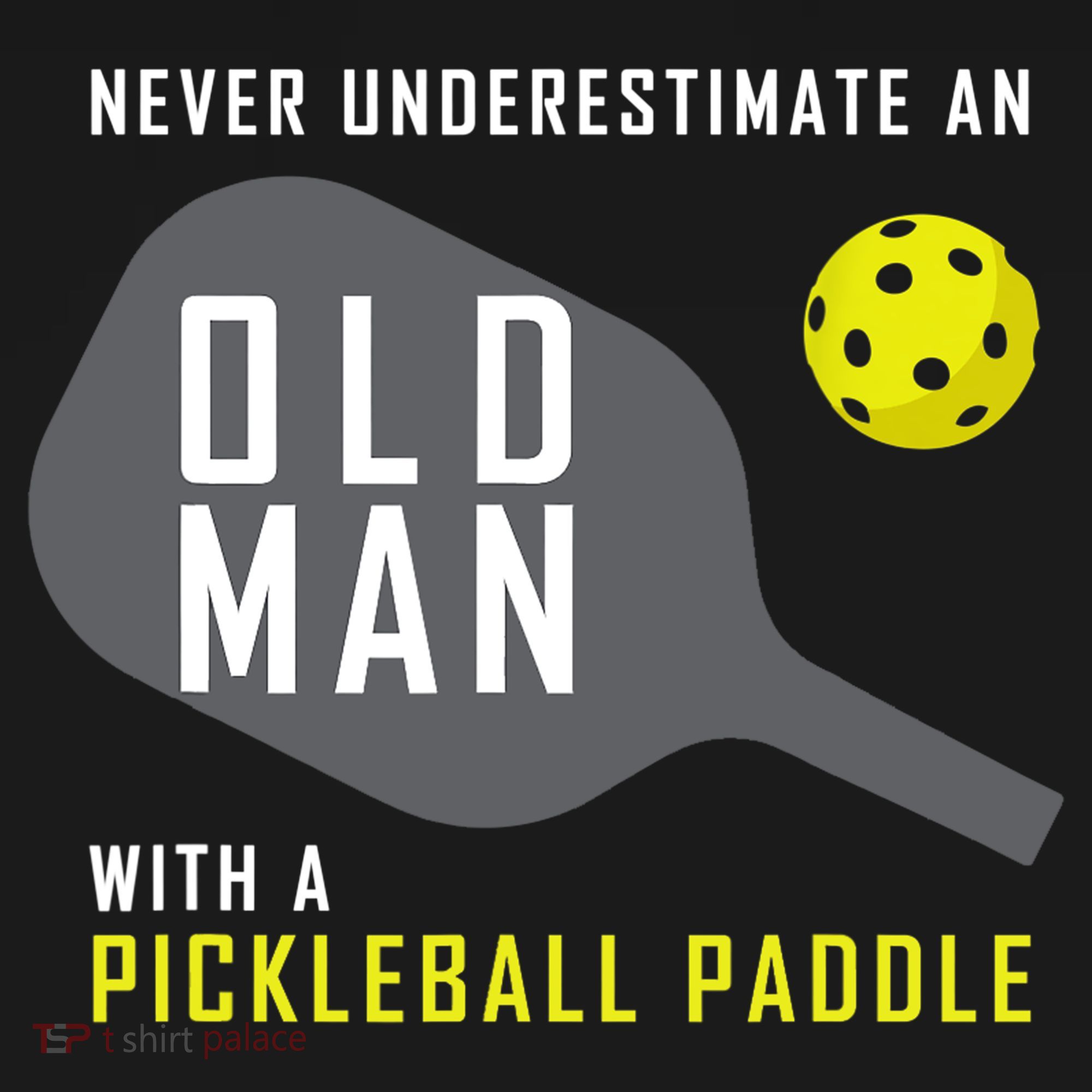 Mens Never Underestimate An Old Man Pickleball Paddle Gift TShirt Kids Sweatshirt