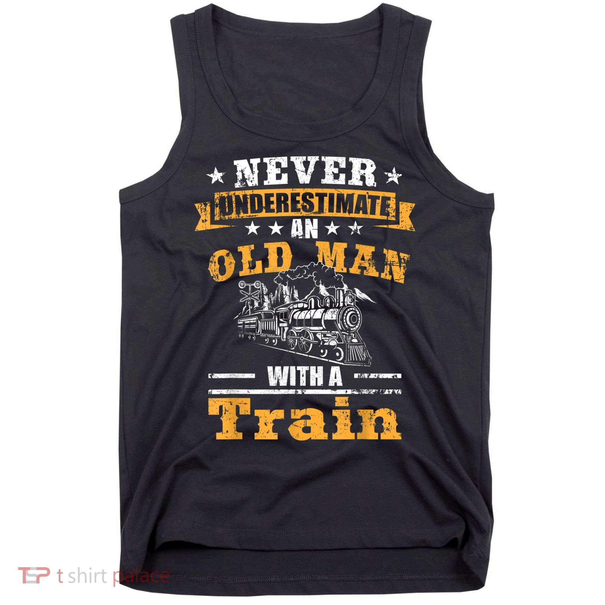 Mens Never Underestimate An Old Man Railroad Collector Train Tank Top