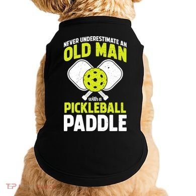 Mens Never Underestimate Old Man Funny Pickleball Paddle Gift TShirt Doggie Tank