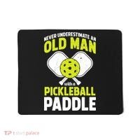 Mens Never Underestimate Old Man Funny Pickleball Paddle Gift TShirt Mousepad thumb 0