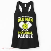 Mens Never Underestimate Old Man Funny Pickleball Paddle Gift TShirt Women's Tank Top thumb 0