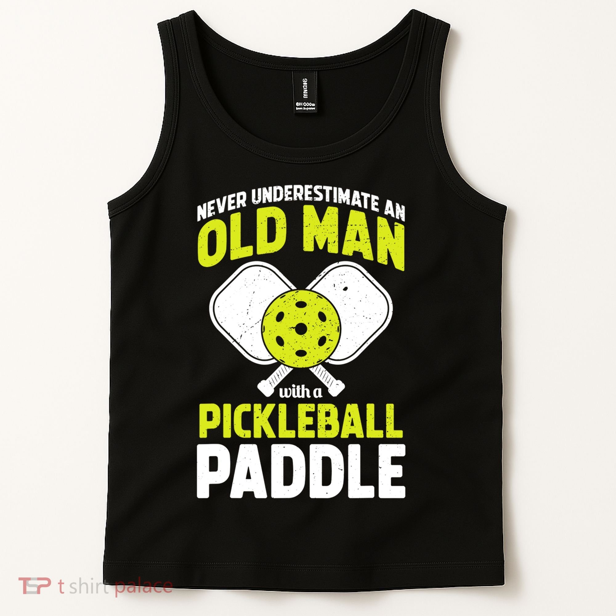 Mens Never Underestimate Old Man Funny Pickleball Paddle Gift TShirt Tank Top