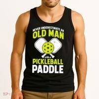 Mens Never Underestimate Old Man Funny Pickleball Paddle Gift TShirt Tank Top thumb 3