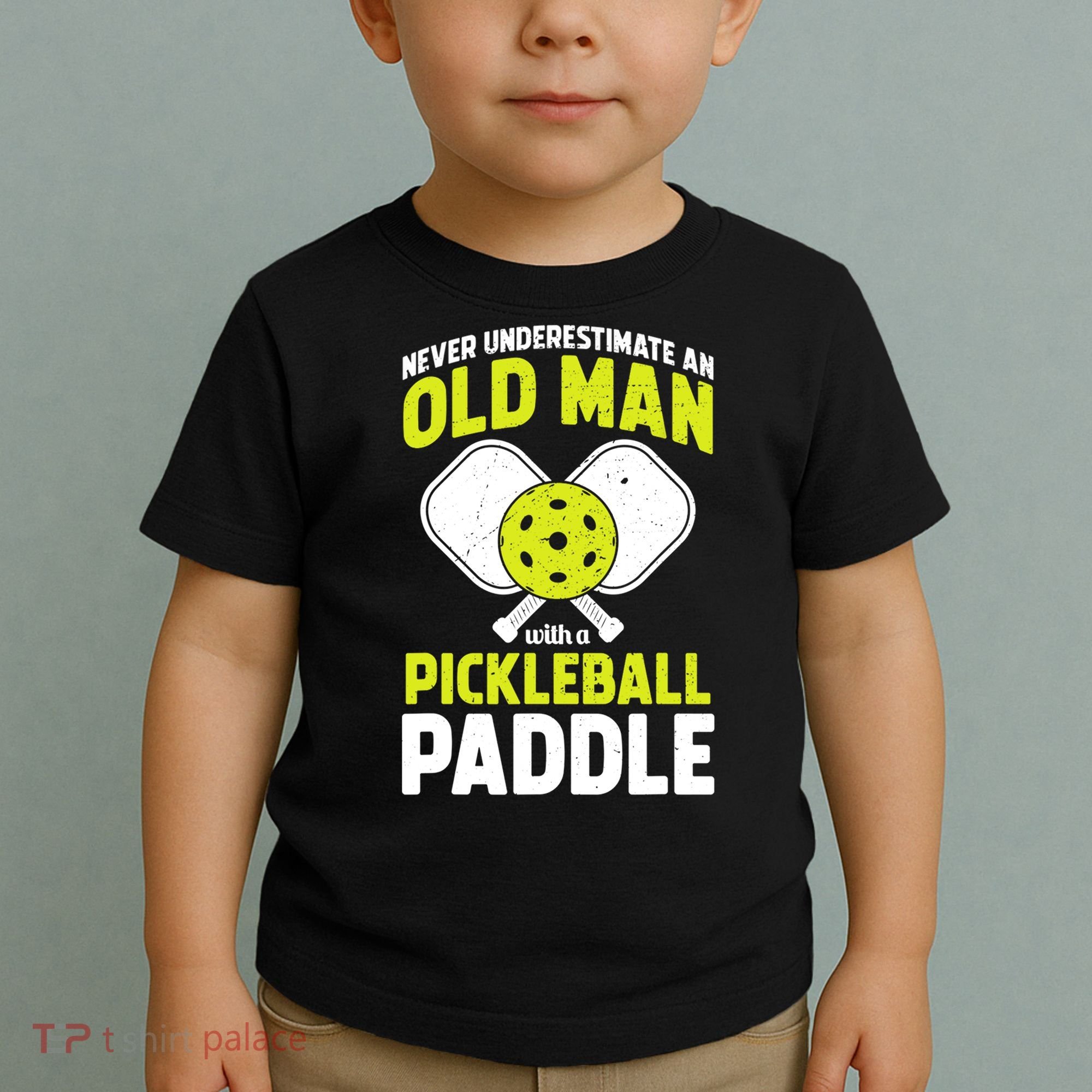 Mens Never Underestimate Old Man Funny Pickleball Paddle Gift TShirt Toddler T-Shirt