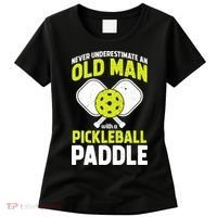 Mens Never Underestimate Old Man Funny Pickleball Paddle Gift TShirt Women's T-Shirt thumb 0