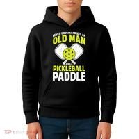 Mens Never Underestimate Old Man Funny Pickleball Paddle Gift TShirt Kids Hoodie thumb 4