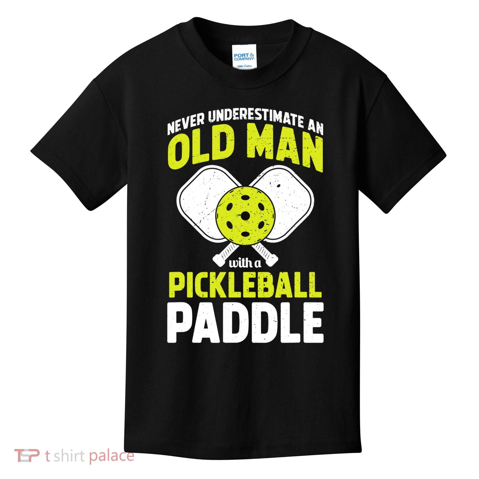 Mens Never Underestimate Old Man Funny Pickleball Paddle Gift TShirt Kids T-Shirt