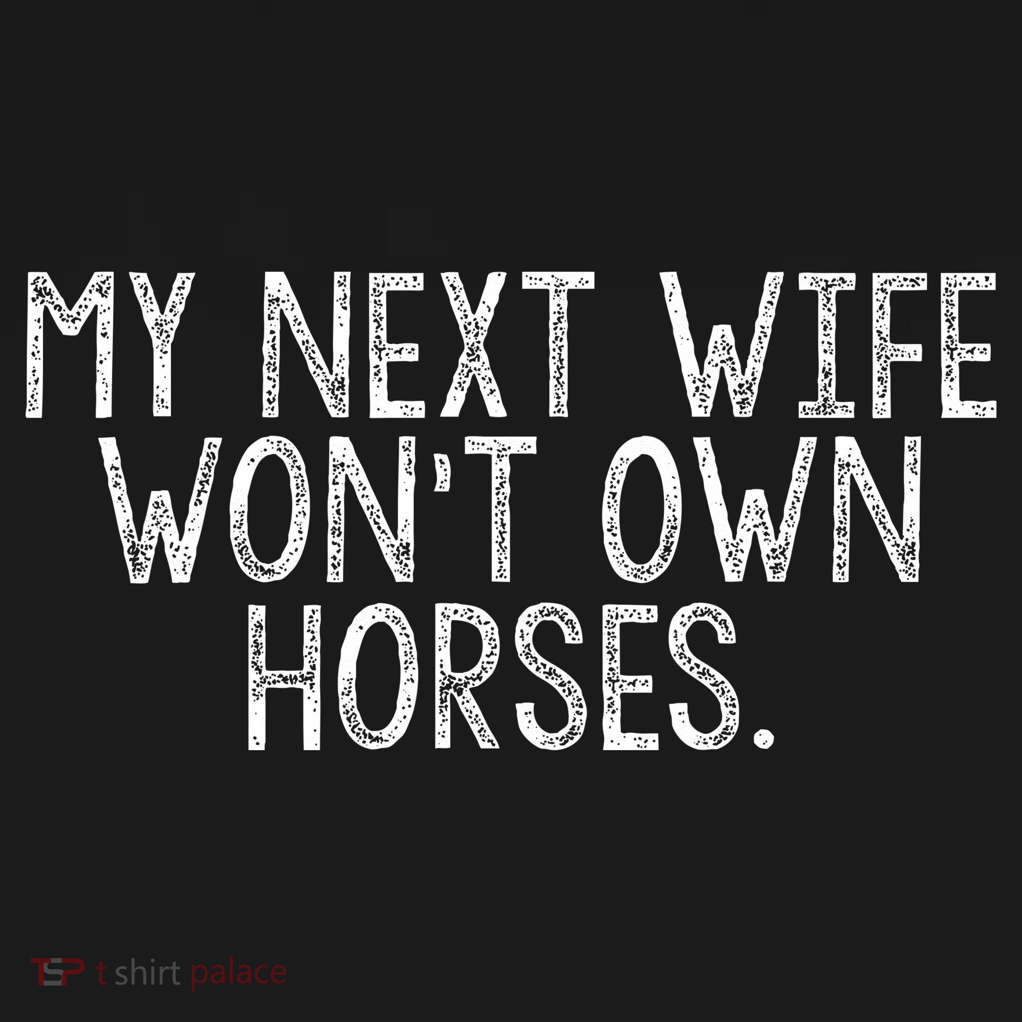 My Next Wife Wont Own Horses Women's Hoodie