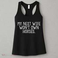 My Next Wife Wont Own Horses Women's Tank Top thumb 3