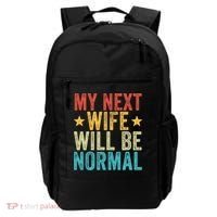 My Next Wife Will Be Normal Funny Husband Distressed Retro Funny Gift Backpack thumb 0