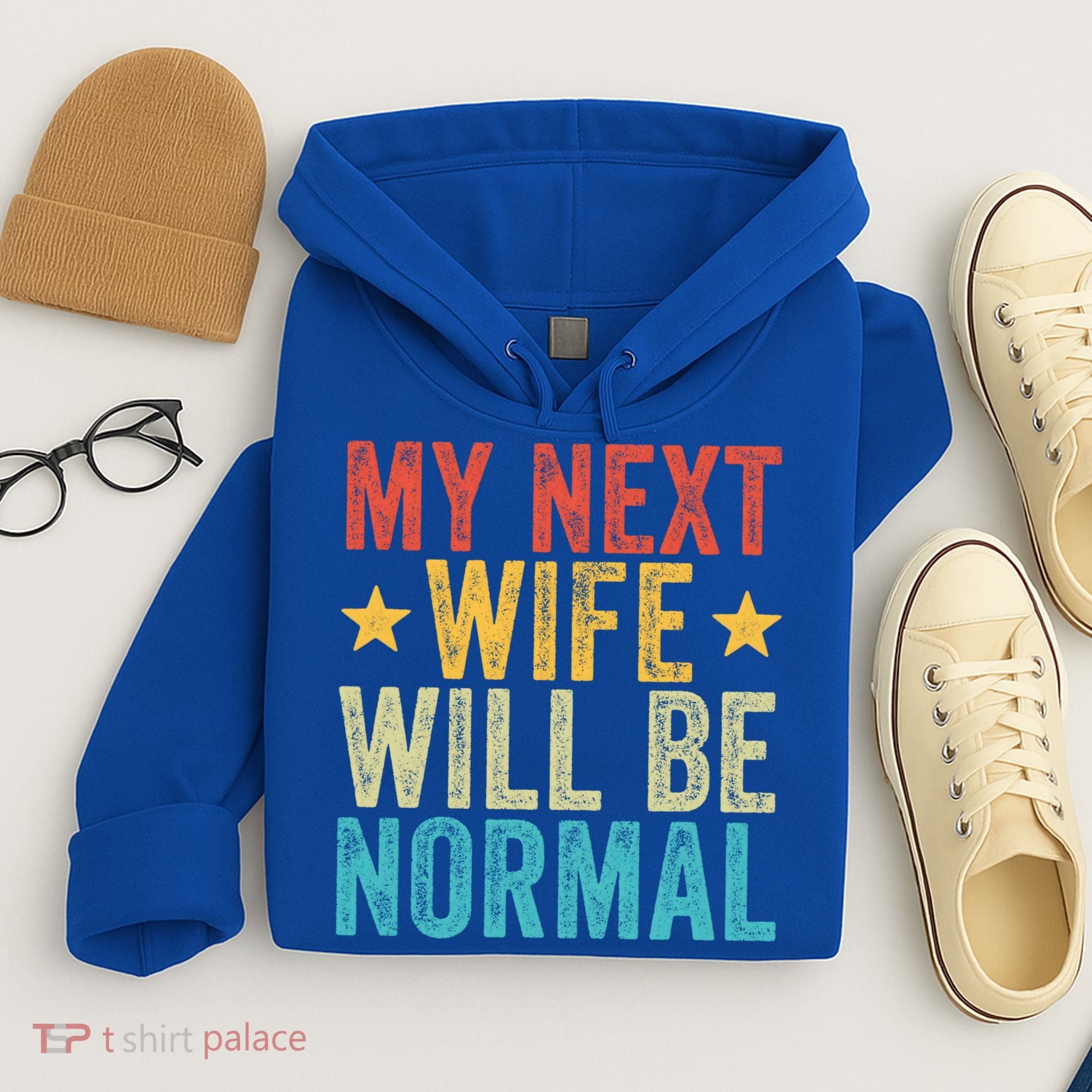 My Next Wife Will Be Normal Funny Husband Distressed Retro Funny Gift Hoodie