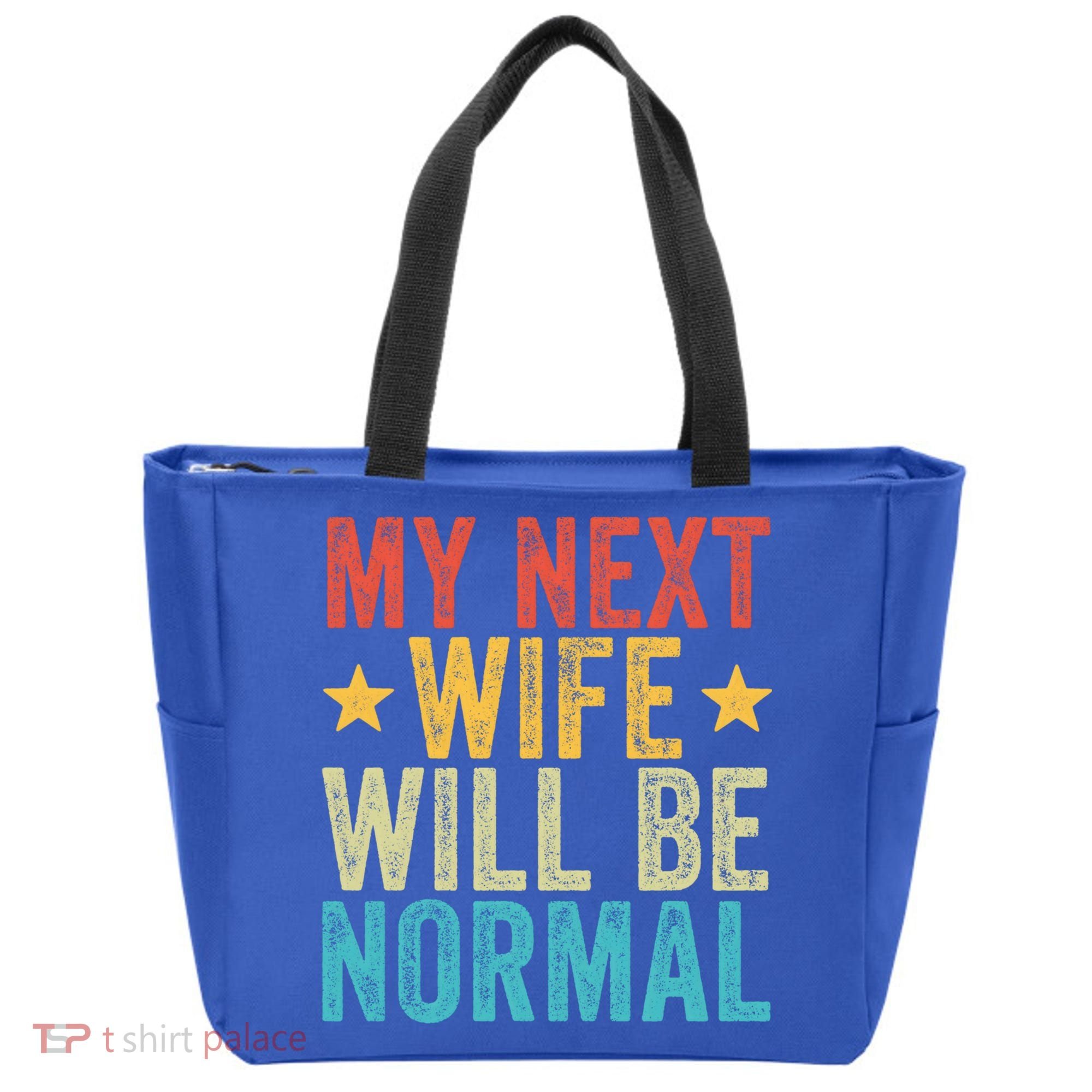 My Next Wife Will Be Normal Funny Husband Distressed Retro Funny Gift Tote Bag