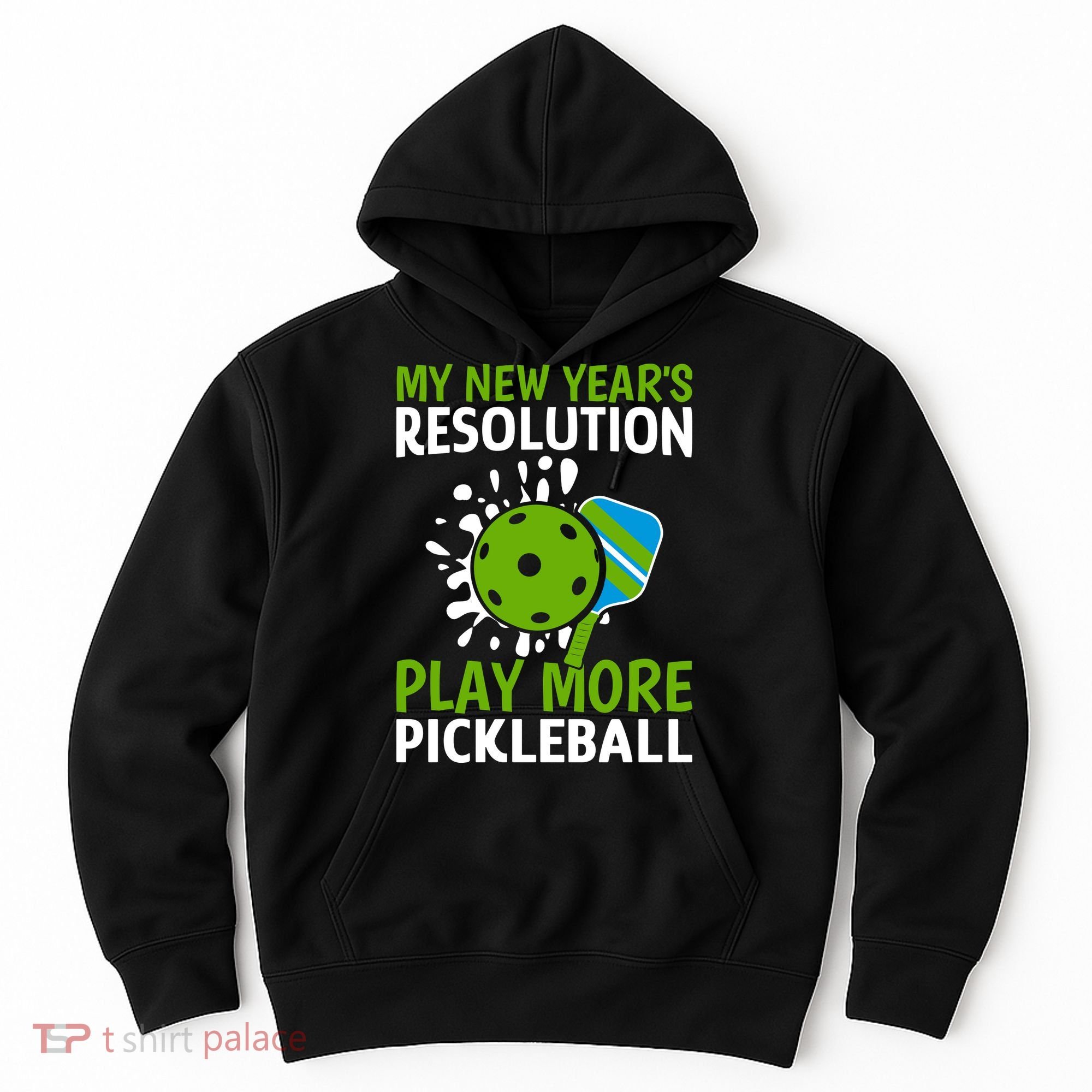 My New Year's Play More Pickleball Gift For Pickleball Lovers Hoodie