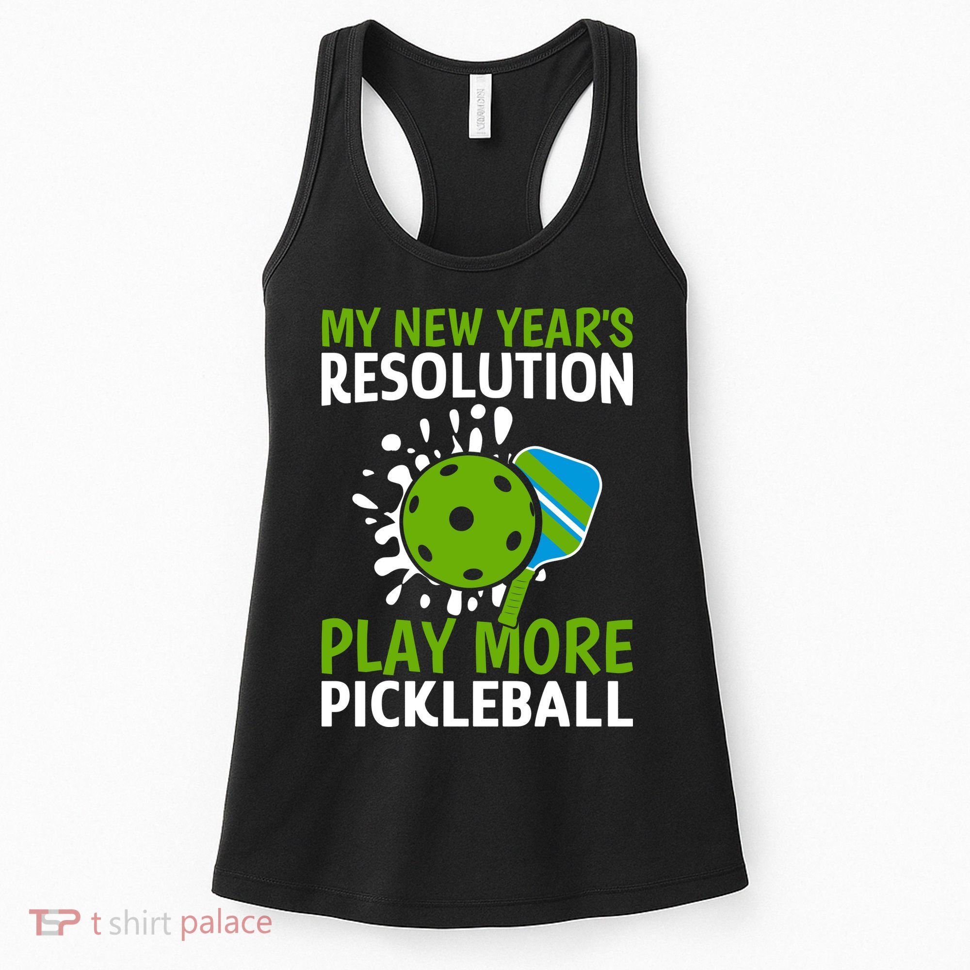 My New Year's Play More Pickleball Gift For Pickleball Lovers Women's Tank Top