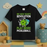 My New Year's Play More Pickleball Gift For Pickleball Lovers Toddler T-Shirt thumb 3
