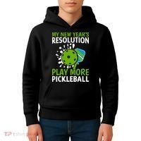 My New Year's Play More Pickleball Gift For Pickleball Lovers Kids Hoodie thumb 4