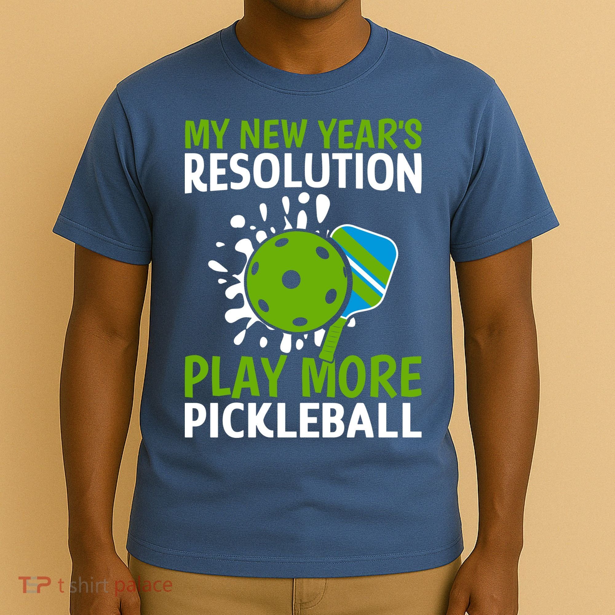 My New Year's Play More Pickleball Gift For Pickleball Lovers T-Shirt