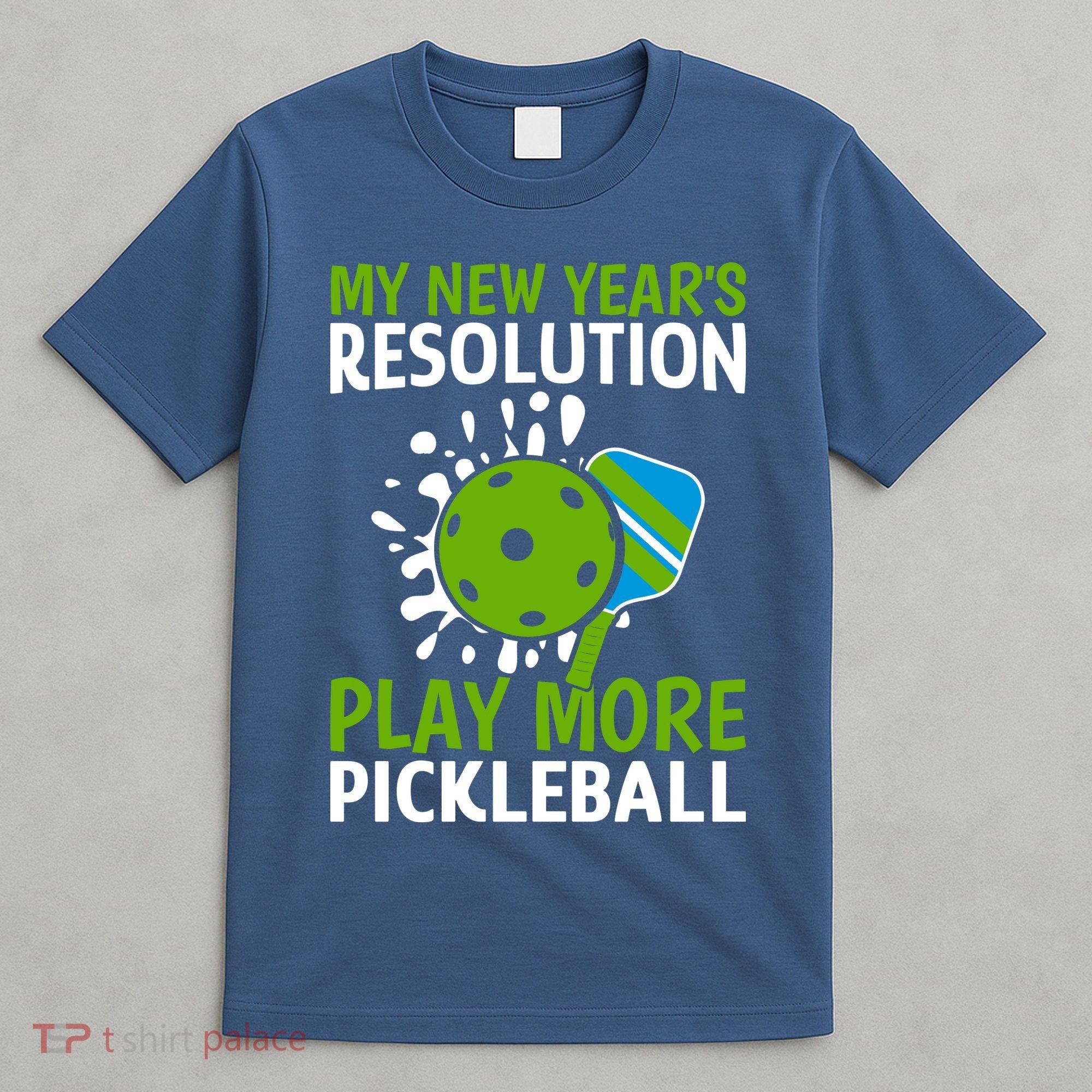 My New Year's Play More Pickleball Gift For Pickleball Lovers T-Shirt