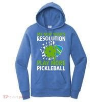 My New Year's Play More Pickleball Gift For Pickleball Lovers Women's Hoodie thumb 0