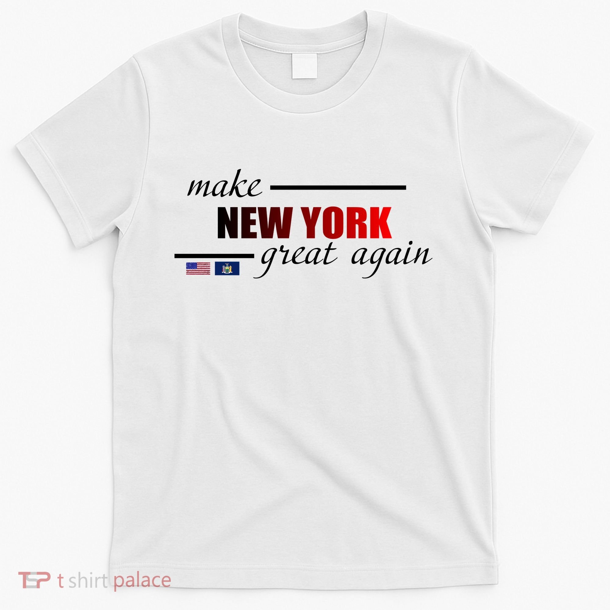 Make New York Great Again T-Shirt