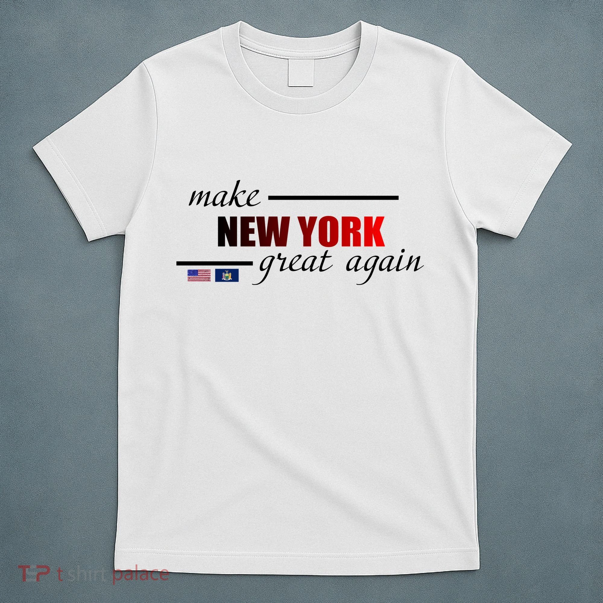 Make New York Great Again T-Shirt