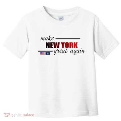Make New York Great Again Toddler T-Shirt